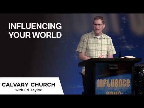 Influencing Your World - 1 Peter 3:8-17 - 20210509