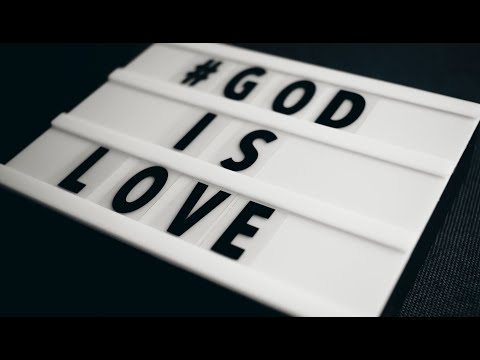 1 John 4:7-16 | God is Love
