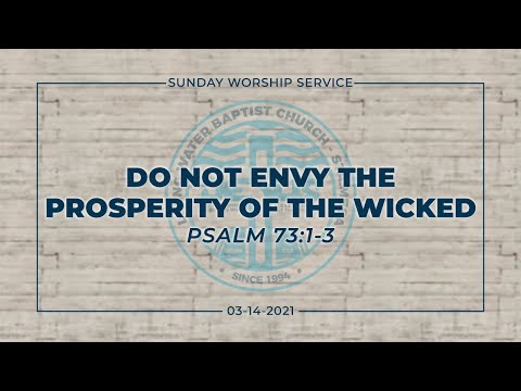 Do Not Envy the Prosperity of the Wicked (Psalm 73:1-3)