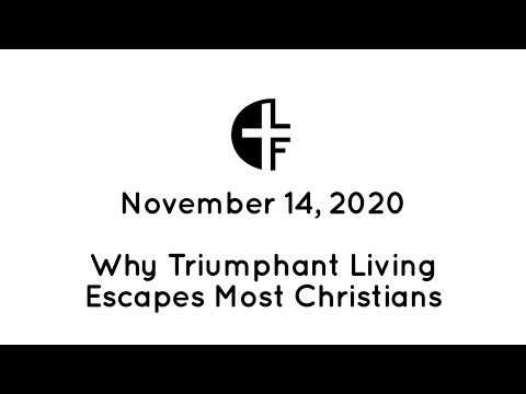 November 14th - Why Triumphant Living Escapes Most Christians (1 Peter 4:1-3)