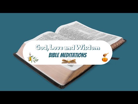 Love and God | Ephesians 5:15-17 | Bible Meditation