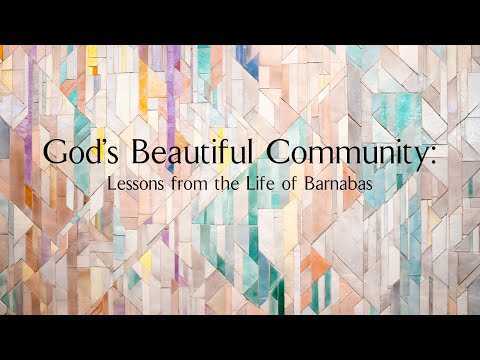 Barnabas: Acts 4:32-37, 9:26-27