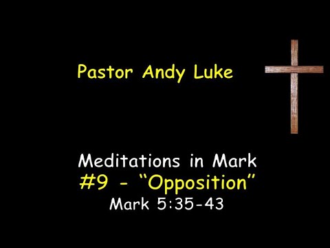 #9 Mark 3:20-35 - Opposition