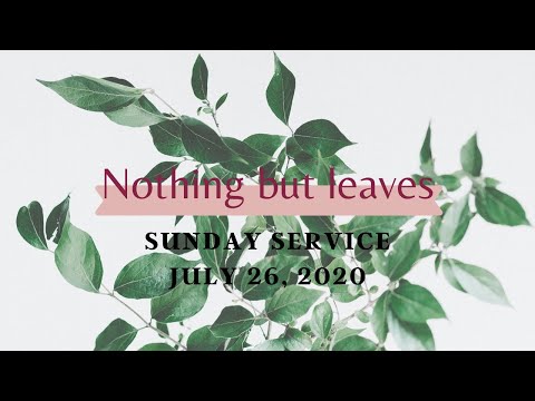Nothing, But Leaves (St. Mark 11:12-13, 20-22)