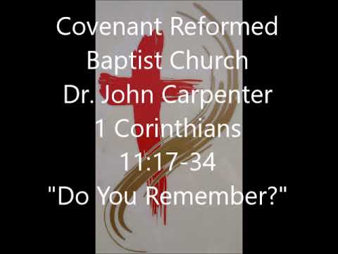 1 Corinthians 11:17-34, “Do You Remember?”