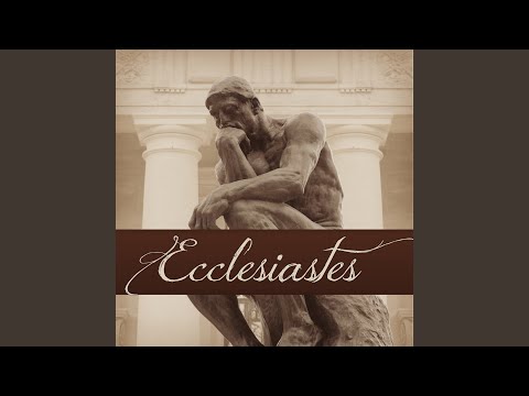 Ecclesiastes 7:15-8:17