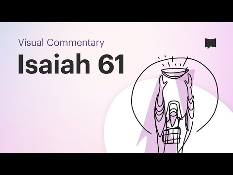 Newest Video • Isaiah 61 Visual Commentary