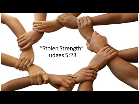 "Stolen Strength" Judges 5:23