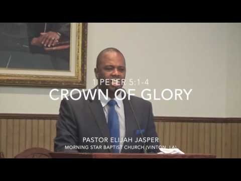 The Crown of Glory (1 Peter 5:1-4)  Morning Star Baptist Church - Vinton, La.