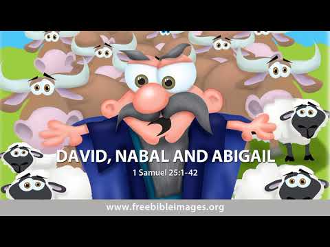 Daud, Nabal dan Abigail " 1 Samuel 25 :1-42