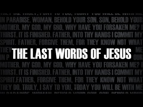 The Last Words of Jesus: Mark 15:33-34