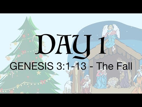 Advent Day 1 - Genesis 3:1-13 - The Fall