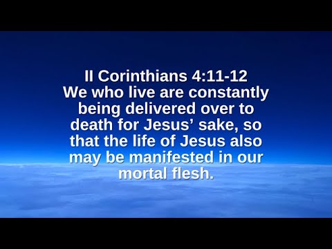 II Corinthians 4:11-12 (Promise)