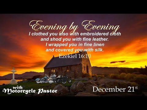 Morning by Morning - December 21st - Ezekiel 16:10