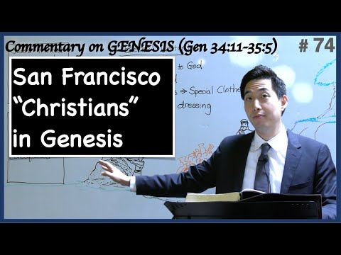 San Francisco "Christians" in Genesis (Genesis 34:11-35:5) | Dr. Gene Kim