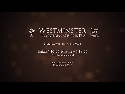 Isaiah 7:10-25, Matthew 1:18-25 - The Day of Immanuel