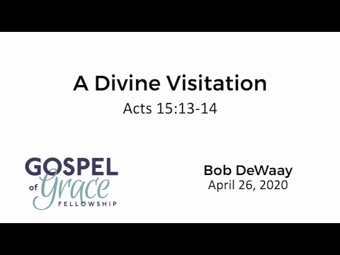 A Divine Visitation (Acts 15:13-14)