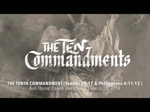 The Tenth Commandment | Exodus 20:17 & Philippians 4:11-13