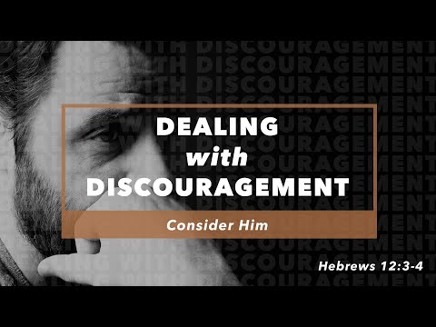 9:45 AM Sunday Bible Study | "Consider Him" - Hebrews 12:3-4