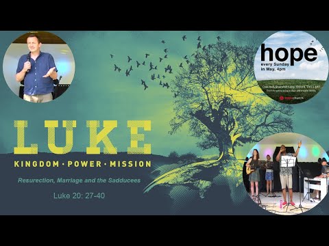 13 June 21 // Ian Lettington // Resurrection, Marriage and the Sadducees // Luke 20:27-40