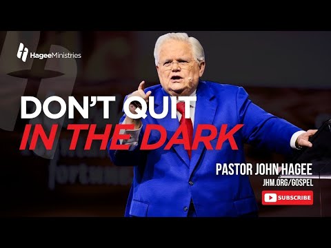 Don't Quit in the Dark