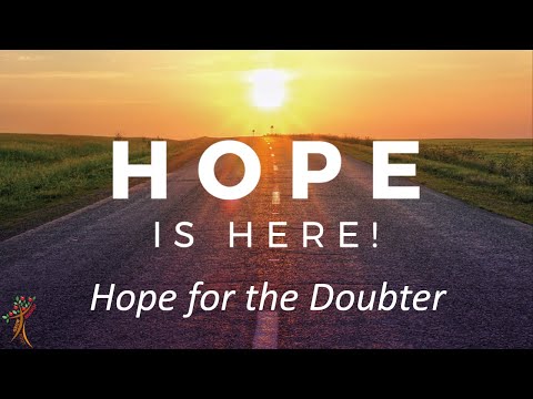 Hope for the Doubter | John 20:18-31 | Pastor Dan Scanish | 9/26/21