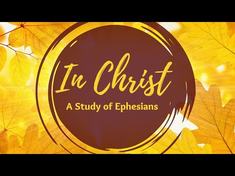 "Ephesians 1:11-12" FBC Sunday morning, August, 29, 2021, 11AM