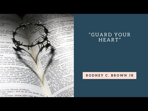 Hebrews 13:4-6 | Guard Your Heart - Rodney C. Brown Jr