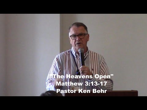 "The Heavens Open" Matthew 3:13-17