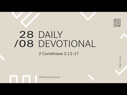 Daily Devotional with Matt Carvel // 2 Corinthians 2:12-17