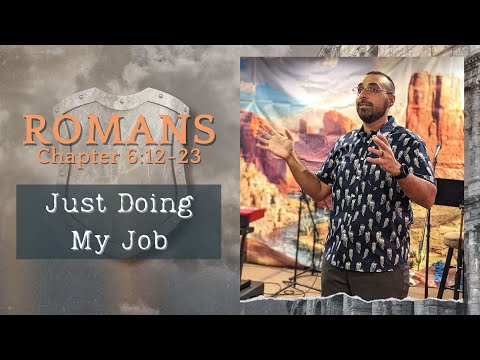 Just Doing my Job / Romans 6:12-23 | Pastor Nasser Jahan