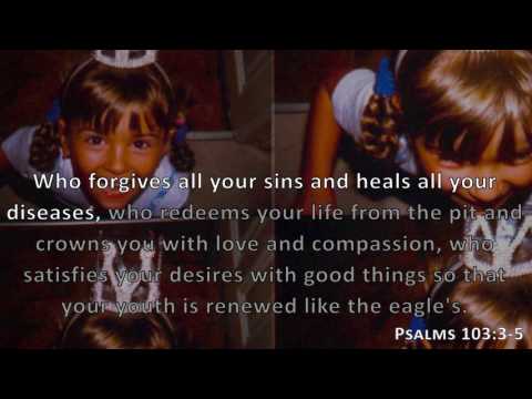 Psalms 103:3-5, Holy Bible, NIV