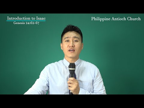 PAC 202205015 Introduction to Isaac (Genesis 24:62-67)