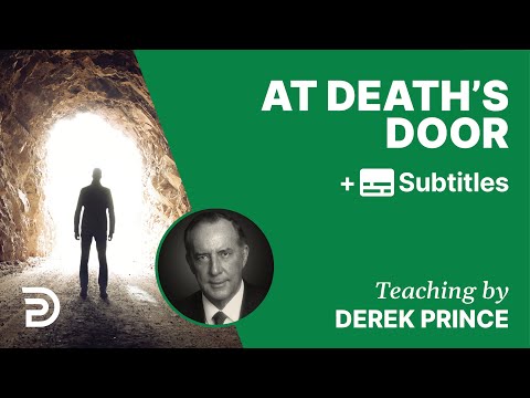 At Deaths's Door | Part 93 | Derek Prince Devotions