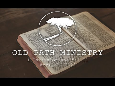 I Thessalonians 5:1-11 The Rapture, The Day Of The Lord and The Wrath of God.