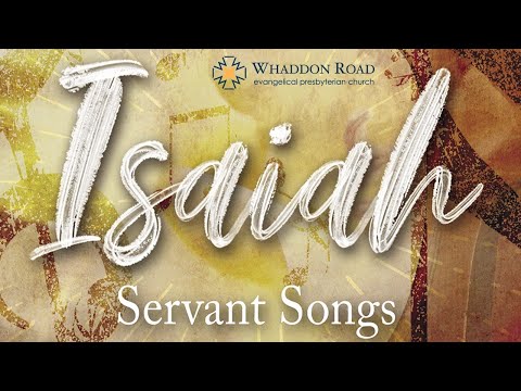 Isaiah 49:1-13 - Portraits of Jesus 2: The God-glorifying Servant