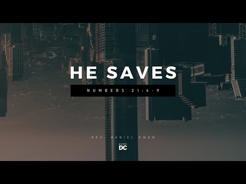 He Saves - Numbers 21:4-9 // KCPC DC // Jan 9, 2022