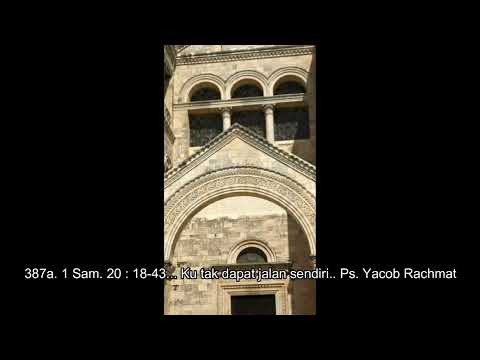387a. 1 Sam. 20 : 18-43... Ku tak dapat jalan sendiri.. Ps. Yacob Rachmat