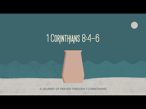 Episode 12: 1 Corinthians 8:4-6