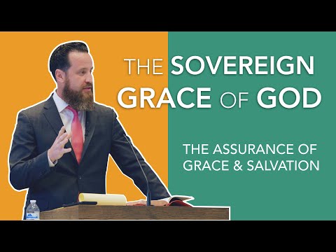 Sermon: The Sovereign Grace of God