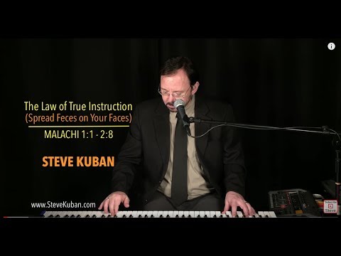 The Law of True Instruction (Spread Feces on Your Faces)(Mal 1:1–2:8)(Hard Club Groove)–Steve Kuban