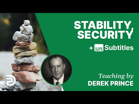 Stability, Security | Part 120 | Derek Prince Devotions