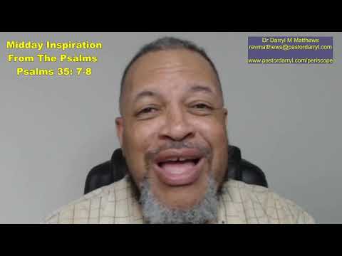 Midday Inspiration Fr The Psalms - Psalm 35: 7-8 #psalms #darrylmatthews
