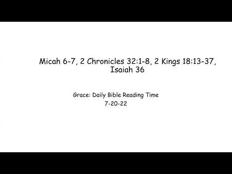 7-20-22 Micah 6-7, 2 Chronicles 32:1-8, 2 Kings 18:13-37, Isaiah 36