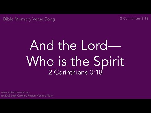 And the Lord—Who is the Spirit (2 Corinthians 3:18) - a Bible verse memory song [acoustic piano]