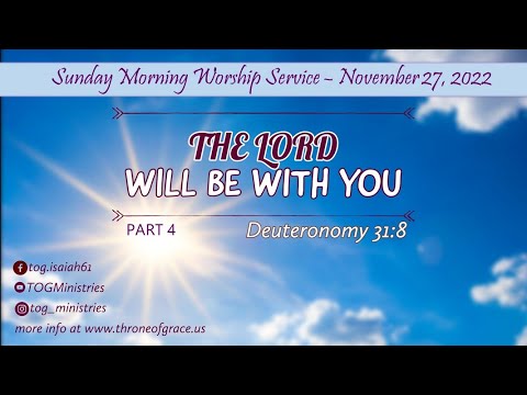 Irvine - Nov 27, 2022 - The Lord will be with you : Part 4 - Deuteronomy 31:8
