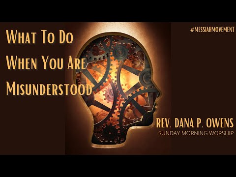 "What To Do When You're Misunderstood"- Luke 6:6-12 | Rev. Dana P. Owens