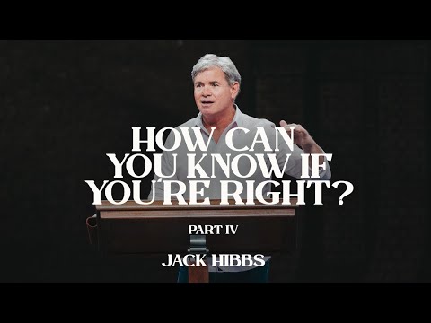 How Can You Know If You’re Right? - Part 4 (Hebrews 9:1-10)