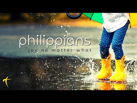 "Joy, no matter what" Week 2 (Philippians 4:11-12, 1:1-11)