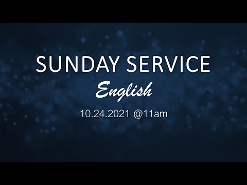 10-24-2021 English Sunday - GENESIS 11:1-9 "TOWER OF BABEL: UNITED THEY STAND, DIVIDED THEY FALL"